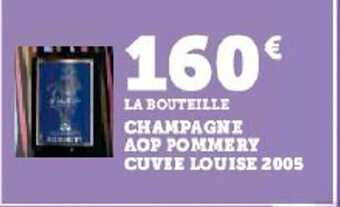 Hyper U CHAMPAGNE AOP POMMERY CUVIE LOUISE 2005 offre