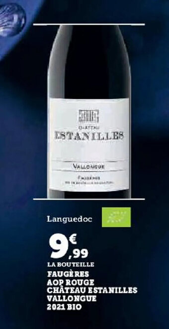Hyper U FAUGÈRES AOP ROUGE CHÂTEAU ESTANILLES VALLONGUE 2021 BIO offre