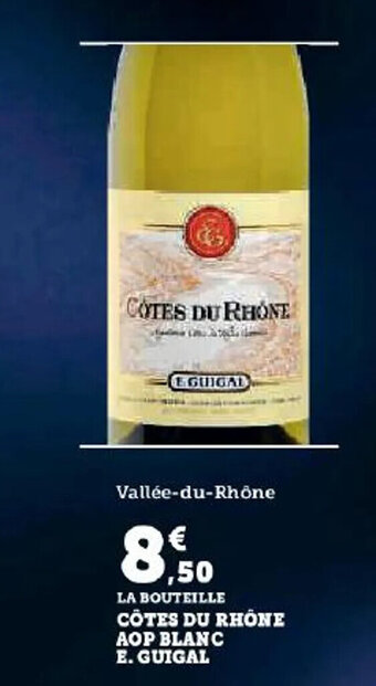 Hyper U CÔTES DU RHÔNE AOP BLANC E. GUIGAL offre
