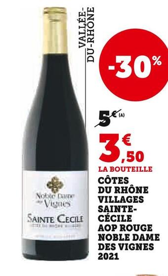 U Express Côtes du rhône villages sainte-cécile aop rouge noble dame des vignes 2021 offre