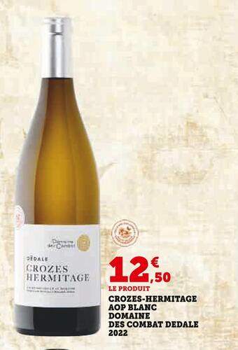 U Express Domaine des combat dedale crozes-hermitage aop blanc 2022 offre