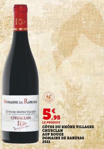 U Express Domaine de rabusas côtes du rhône villages chusclan aop rouge 2021 offre