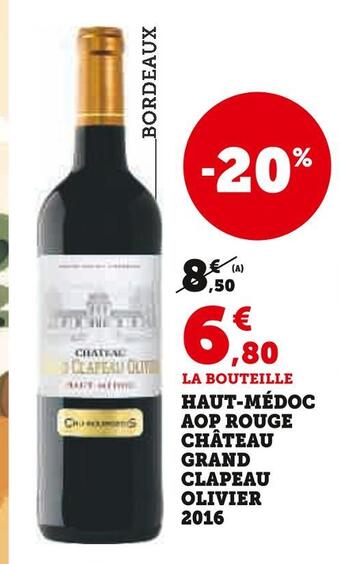 Super U Château grand clapeau olivier haut-médoc aop rouge 2016 offre