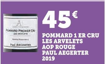 Super U Pommard 1 er cru les arvelets aop rouge paul aegerter 2019 offre