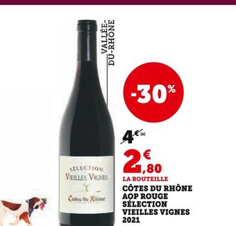 Super U Côtes du rhône aop rouge sélection vieilles vignes 202 offre