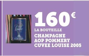 Super U Cuvee louise champagne aop pommery 2005 offre