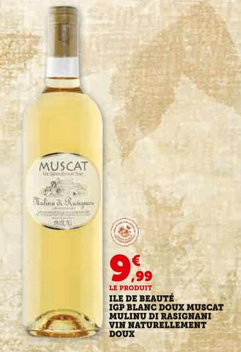 Super U Ile de beauté igp blanc doux muscat mulinu di rasignani vin naturellement doux offre