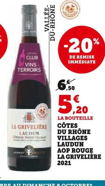 Super U La grivelière côtes du rhône villages laudun aop rouge 2021 offre