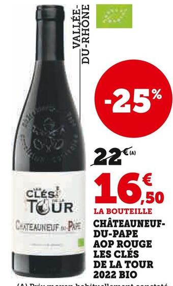 Super U Les clés de la tour châteauneuf- du-pape aop rouge 2022 bio offre