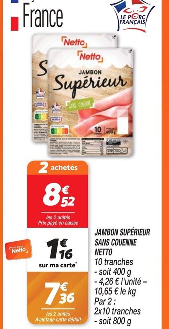 Netto JAMBON SUPÉRIEUR SANS COUENNE offre