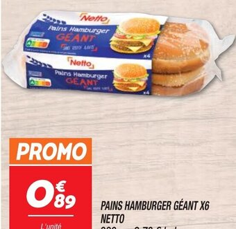 Netto PAINS HAMBURGER GÉANT X6 NETTO offre