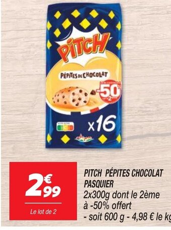 Netto PITCH PÉPITES CHOCOLAT PASQUIER offre
