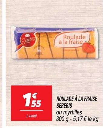 Netto ROULADE À LA FRAISE SEREBIS offre