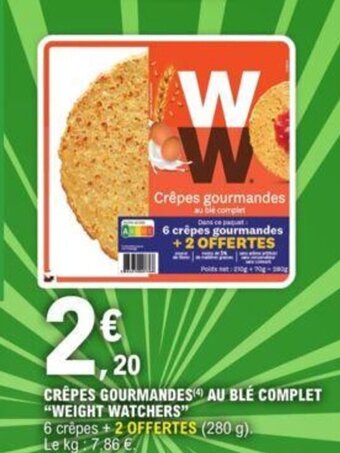 E.Leclerc CRÊPES GOURMANDES(4) AU BLÉ COMPLET "WEIGHT WATCHERS" offre