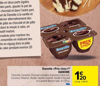 Carrefour Market Danette <<Prix choc>>(P) DANONE offre