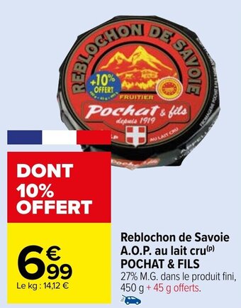 Carrefour Market Reblochon de Savoie A.O.P. au lait cru(P) POCHAT & FILS offre