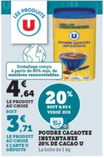 Hyper U POUDRE CACAOTEE INSTANTANEE 20% DE CACAO U offre