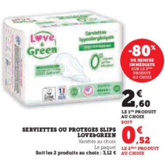 Hyper U SERVIETTES OU PROTEGES SLIPS LOVE&GREEN offre
