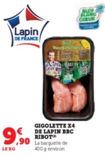 Hyper U GIGOLETTE X4 DE LAPIN BBC RIBOT offre