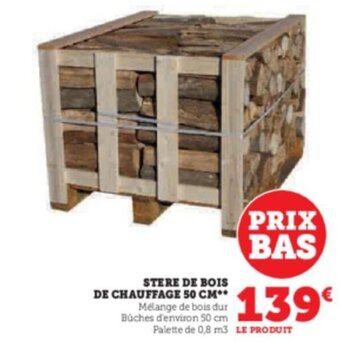 Hyper U STERE DE BOIS DE CHAUFFAGE 50 CM** offre