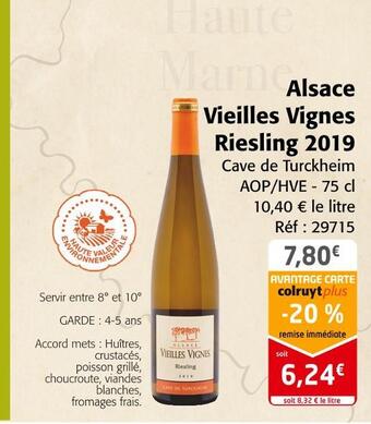 Colruyt Cave de turckheim alsace vieilles vignes riesling 2019 offre