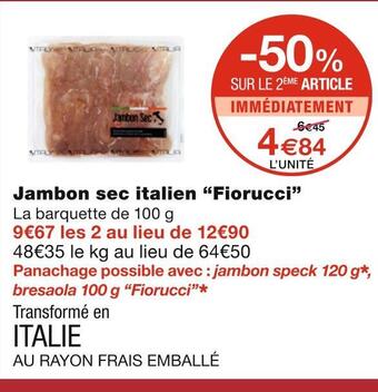 Monoprix Fiorucci jambon sec italien offre