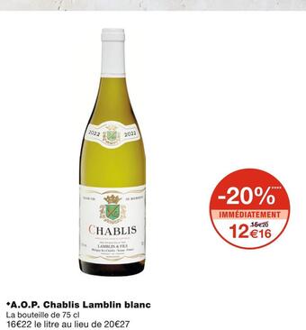 Monoprix Lamblin a.o.p. chablis blanc offre