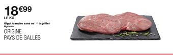 Monoprix Gigot tranche sans os à griller offre