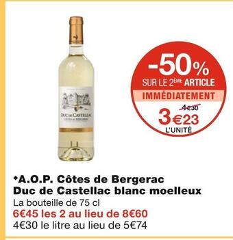 Monoprix Duc de castellac a.o.p. côtes de bergerac blanc moelleux offre