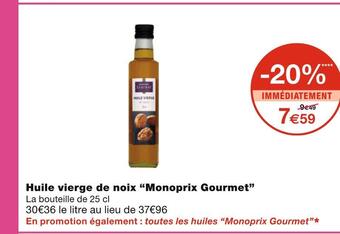Monoprix Monoprix gourmet huile vierge de noix offre
