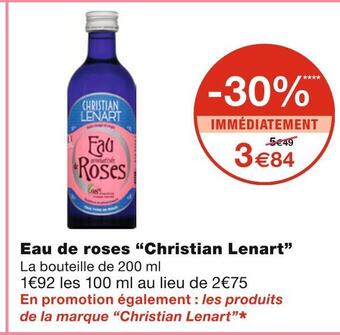 Monoprix Christian lenart eau de roses offre
