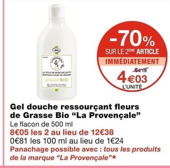 Monoprix La provençale gel douche ressourçant fl eurs de grasse bio offre