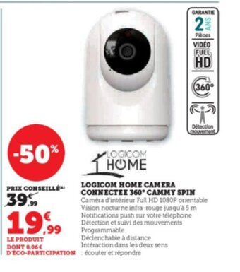 Super U LOGICOM HOME CAMERA CONNECTEE 360 CAMMY SPIN offre