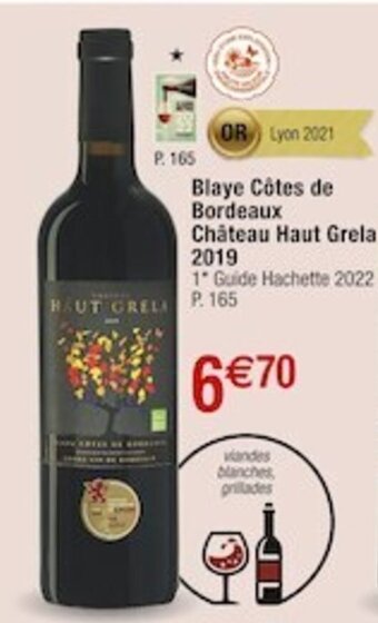 Cora x Carrefour Blaye Côtes de Bordeaux Château Haut Grela 2019 offre