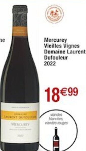 Cora x Carrefour Mercurey Vieilles Vignes Domaine Laurent Dufouleur 2022 offre