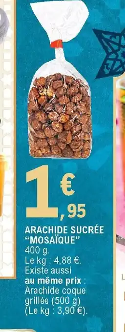 E.Leclerc Arachide sucrée offre