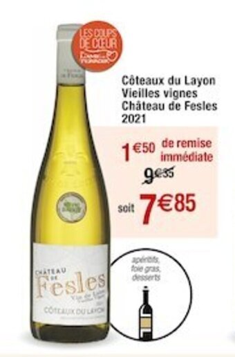 Cora x Carrefour Côteaux du Layon Vieilles vignes Château de Fesles 2021 offre