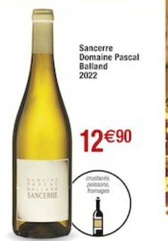 Cora x Carrefour Sancerre Domaine Pascal Balland 2022 offre