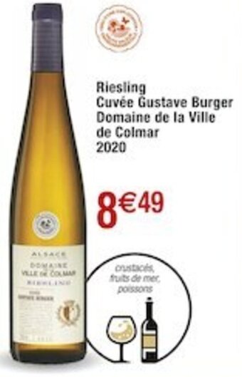 Cora x Carrefour Riesling Cuvée Gustave Burger Domaine de la Ville de Colmar 2020 offre