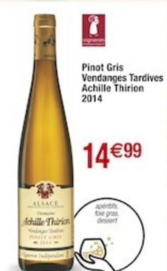 Cora x Carrefour Pinot Gris Vendanges Tardives Achille Thirion 2014 offre