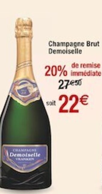 Cora Champagne Brut Demoiselle offre