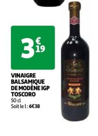 Auchan VINAIGRE BALSAMIQUE DE MODÈNE IGP TOSCORO 50 cl offre