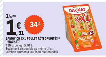 E.Leclerc Express SANDWICH XXL POULET RÔTI CRUDITÉS (²) "DAUNAT" offre