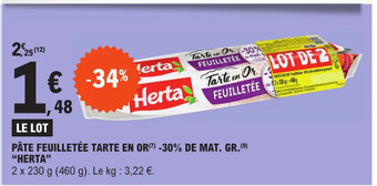 PÂTE FEUILLETÉE TARTE EN OR(7) -30% DE MAT. GR.(9) "HERTA"