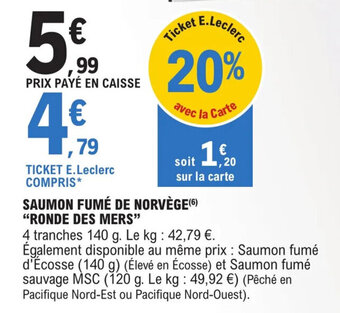 E.Leclerc Express SAUMON FUMÉ DE NORVÈGE(6) "RONDE DES MERS" offre