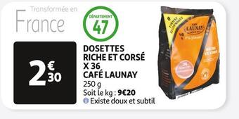 Café launay dosettes riche et corsé x 36