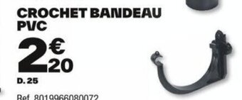 Brico Dépôt CROCHET BANDEAU PVC offre