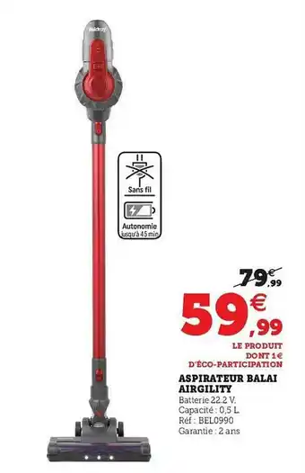 Super U Aspirateur Balai Airgility offre