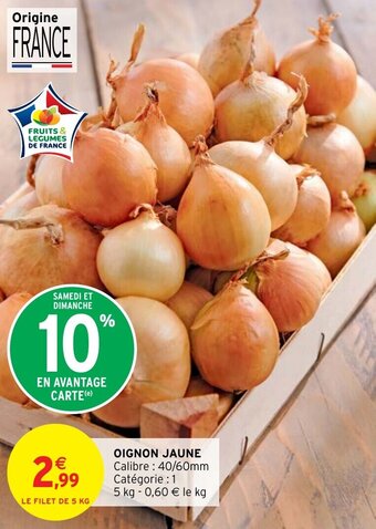 Intermarché OIGNON JAUNE offre