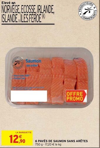 Intermarché 6 PAVÉS DE SAUMON SANS ARÊTES offre